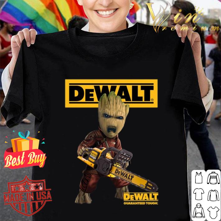 Hot Marvel Baby Groot Dewalt Guaranteed Tough Shirt