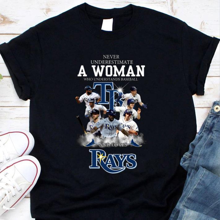 Awesome Never underestimate a woman who understands baseball and loves TB Rays shirt 1 Never underestimate a woman who understands baseball and loves TB Rays shirt