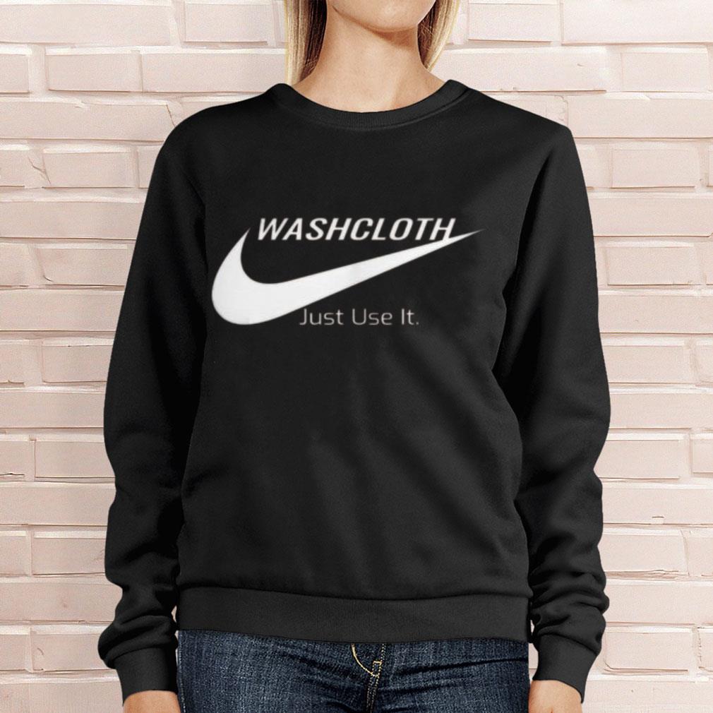 Best Nike Washcloth Juse Use It Shirt 4 Nike Washcloth Juse Use It Shirt