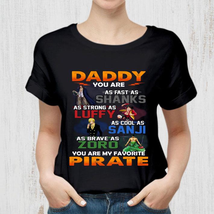 Funny One Piece daddy you are as fast as Shanks Strong Luffy Cool Sanji Brave Zoro You Are My Favorite Pirate Father's Day Shirt 2 One Piece daddy you are as fast as Shanks Strong Luffy Cool Sanji Brave Zoro You Are My Favorite Pirate Father's Day Shirt