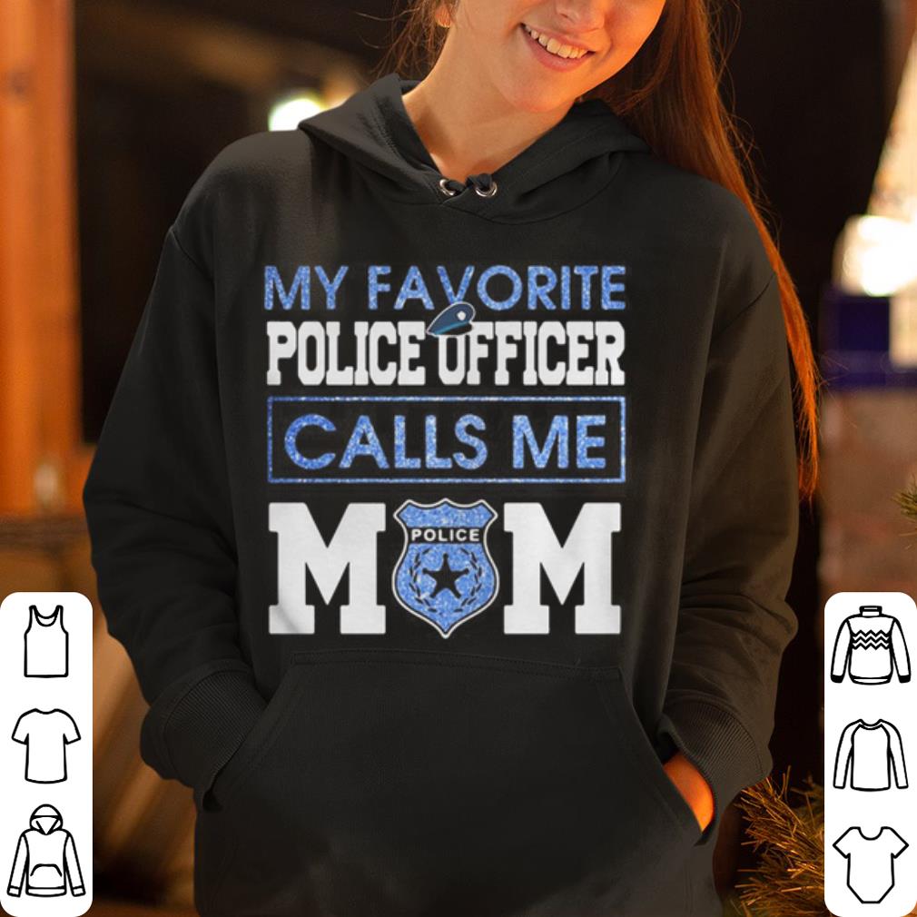 Diamond My favorite police officer calls me mom shirt 4 - Diamond My favorite police officer calls me mom shirt