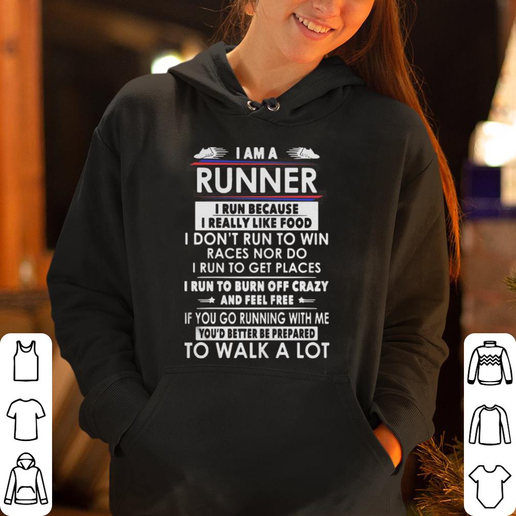 I am a runner I run because I really like food shirt 4 - I am a runner I run because I really like food shirt