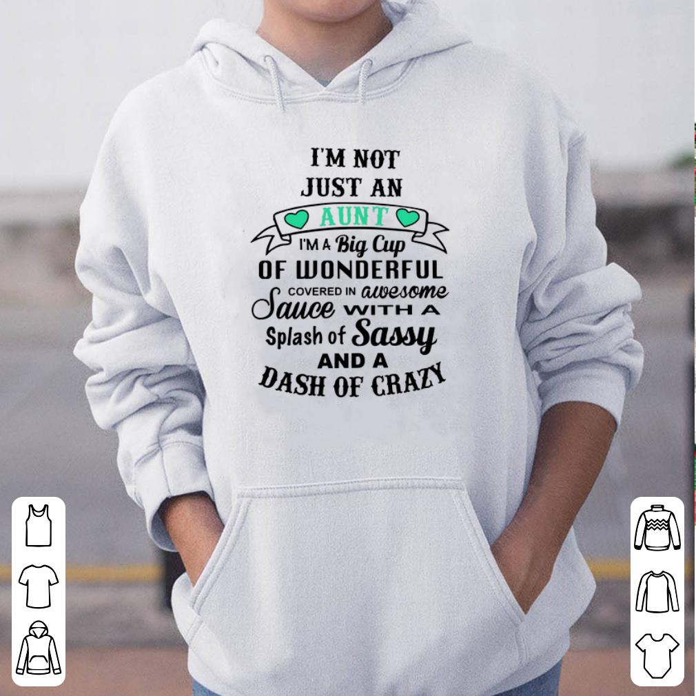 I m not just an Aunt I m a big cup of Wonderful shirt 4 - I’m not just an Aunt I’m a big cup of Wonderful shirt