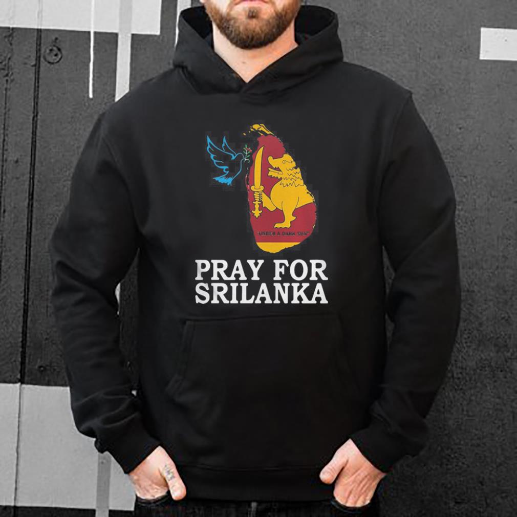 Pray for Sri Lanka shirt 4 - Pray for Sri Lanka shirt