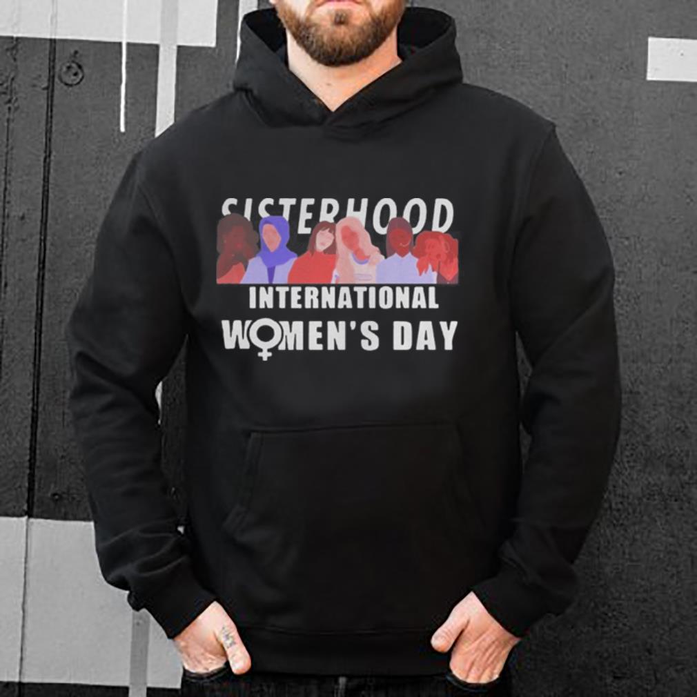 Sisterhood international women s day shirt 4 - Sisterhood international women’s day shirt