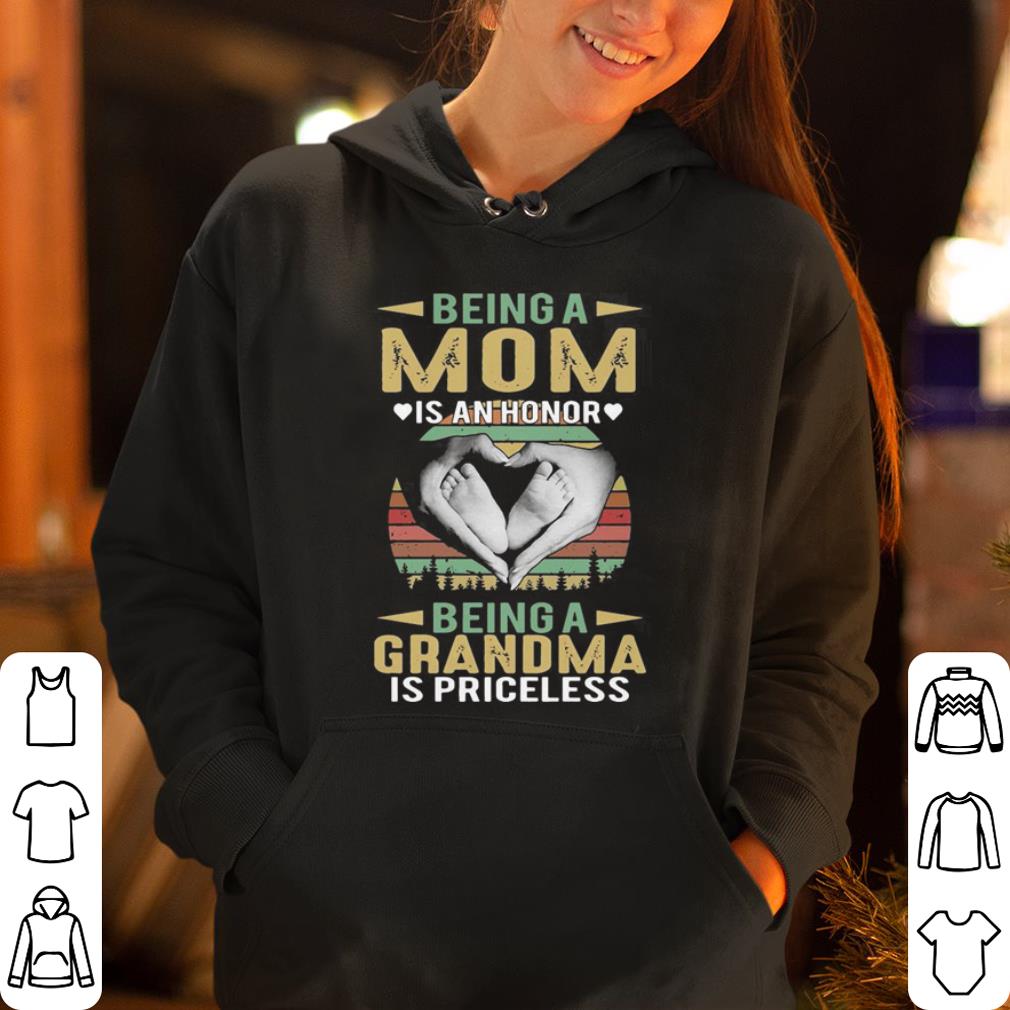 Being a mom is an honor being a Grandma is priceless shirt 4 - Being a mom is an honor being a Grandma is priceless shirt