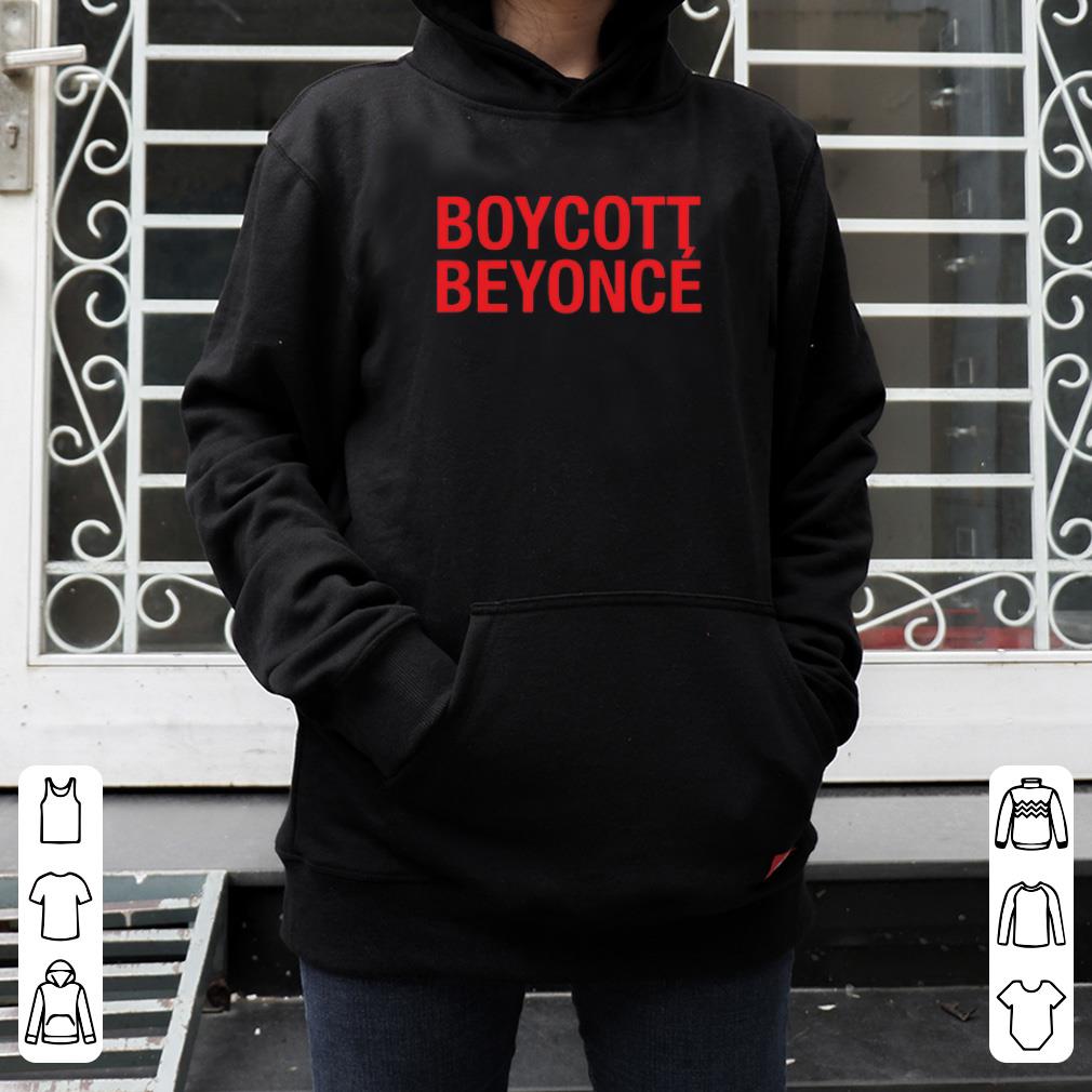 Boycott Beyonce shirt 4 - Boycott Beyonce shirt