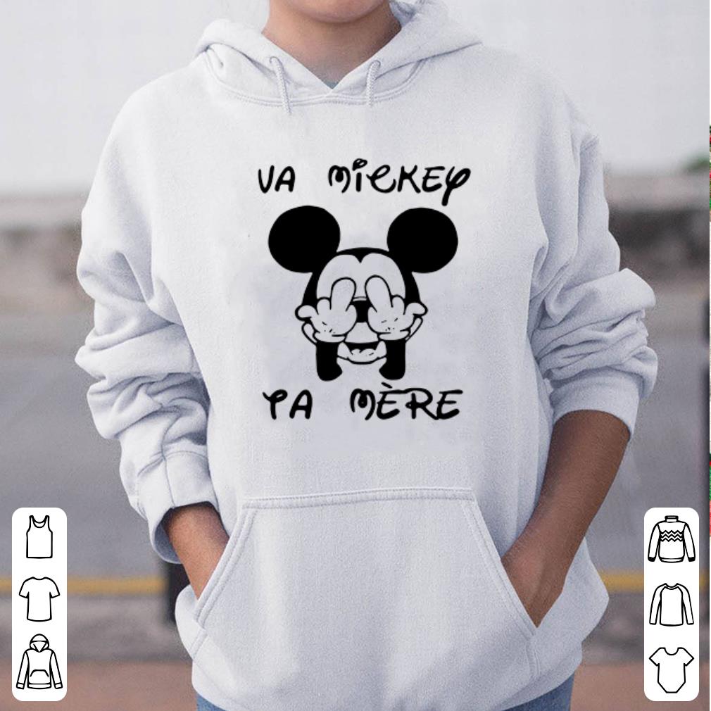 Fucking va mickey ta mere shirt 4 - Fucking va mickey ta mere shirt