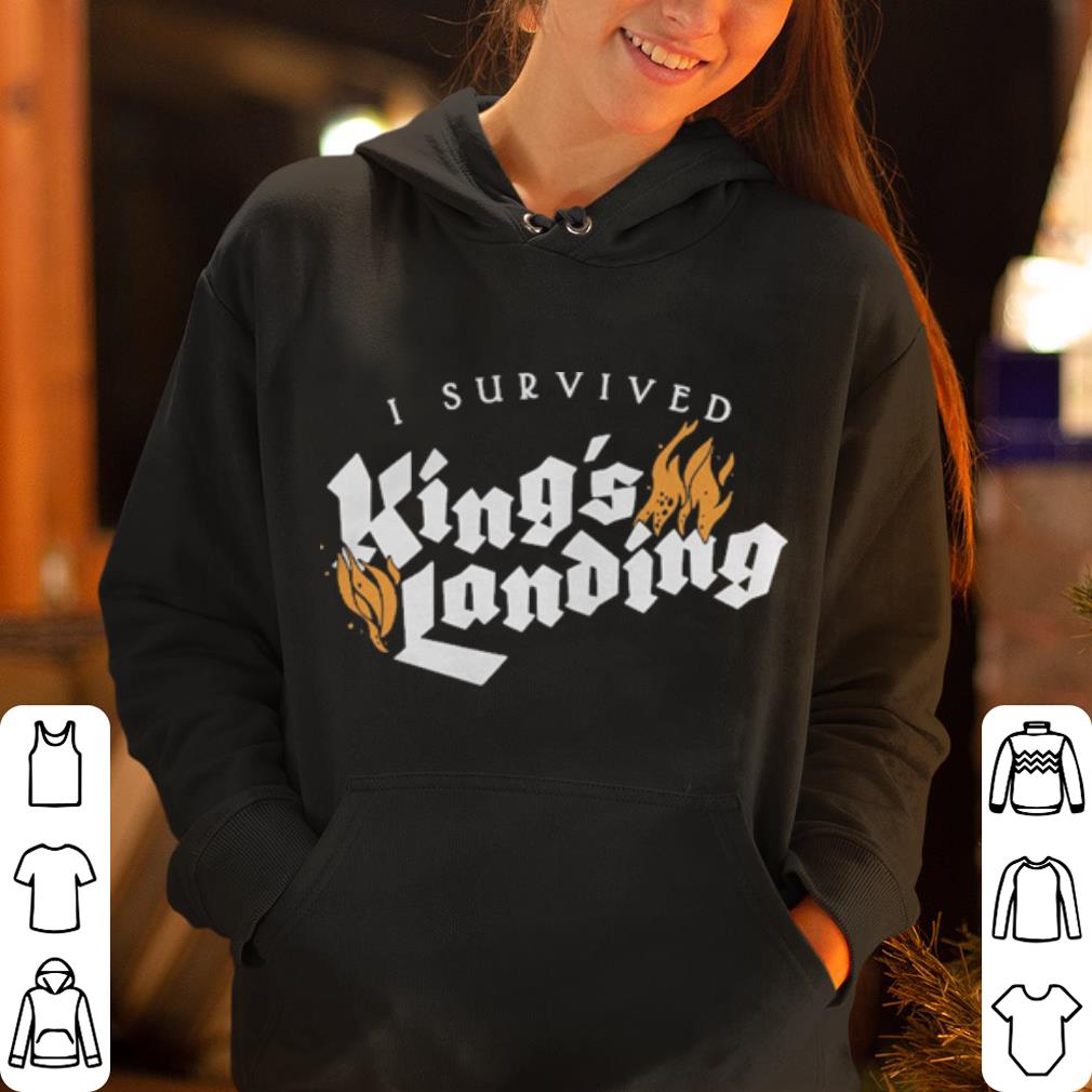 I survived King s landing shirt 4 - I survived King’s landing shirt