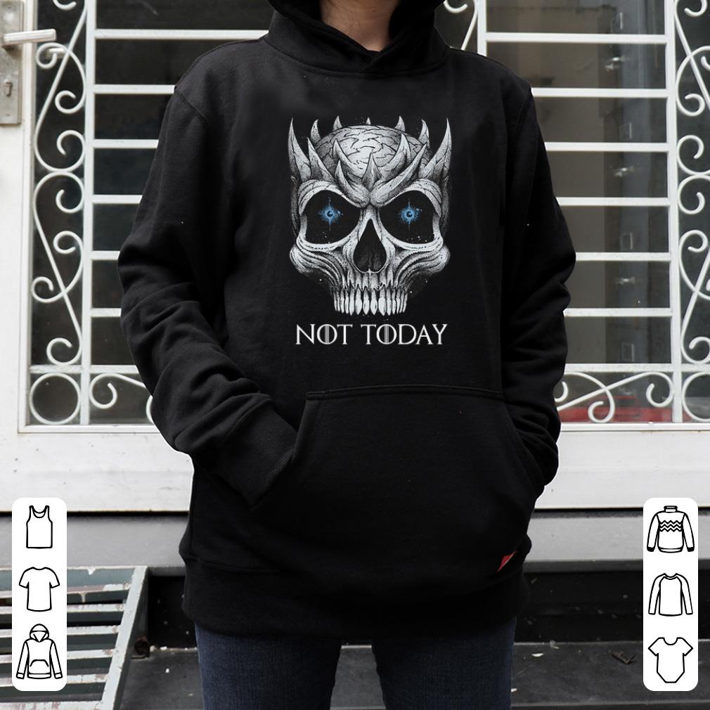 King not today Skull shirt 4 - King not today Skull shirt