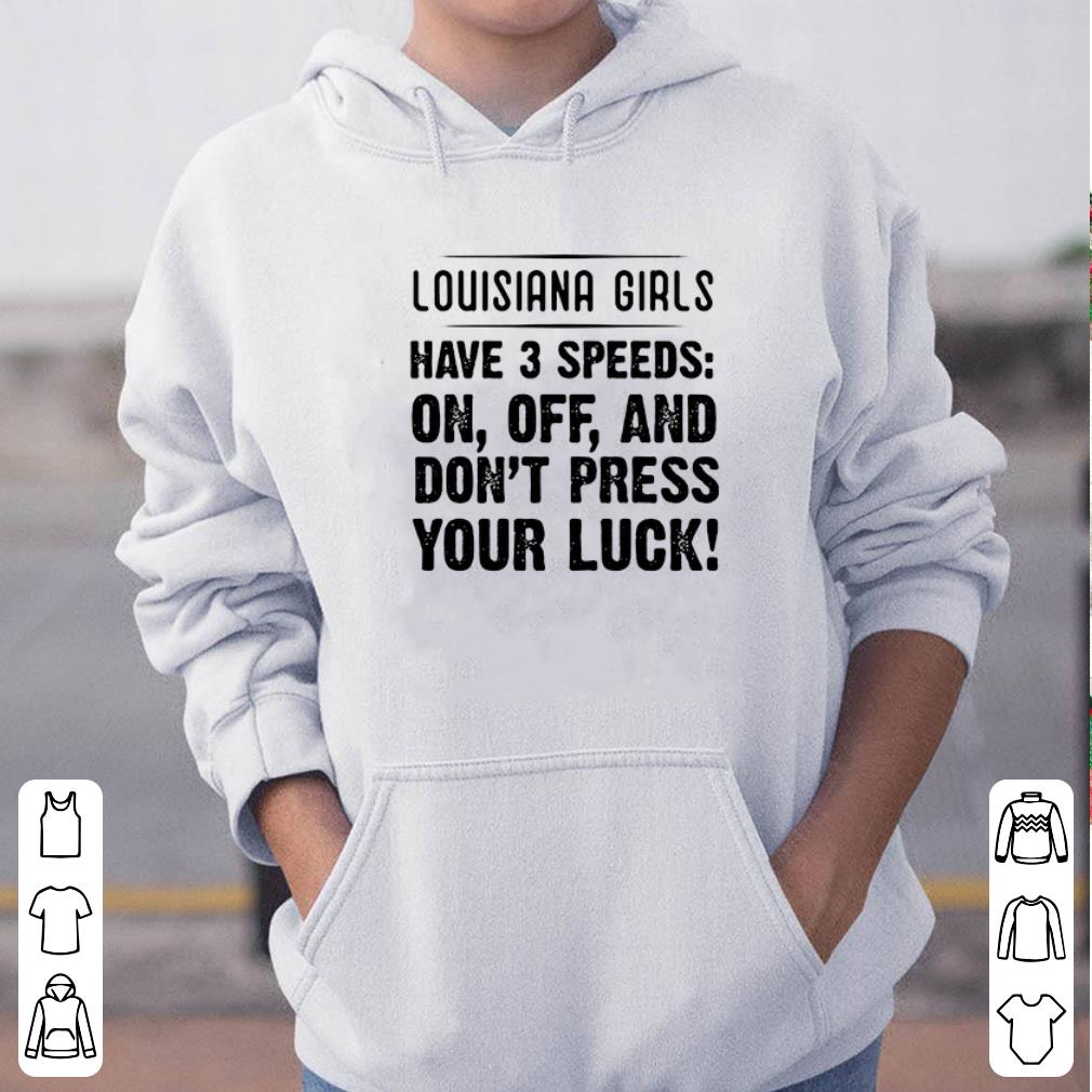 Louisiana girl have 3 speeds shirt 4 - Louisiana girl have 3 speeds shirt