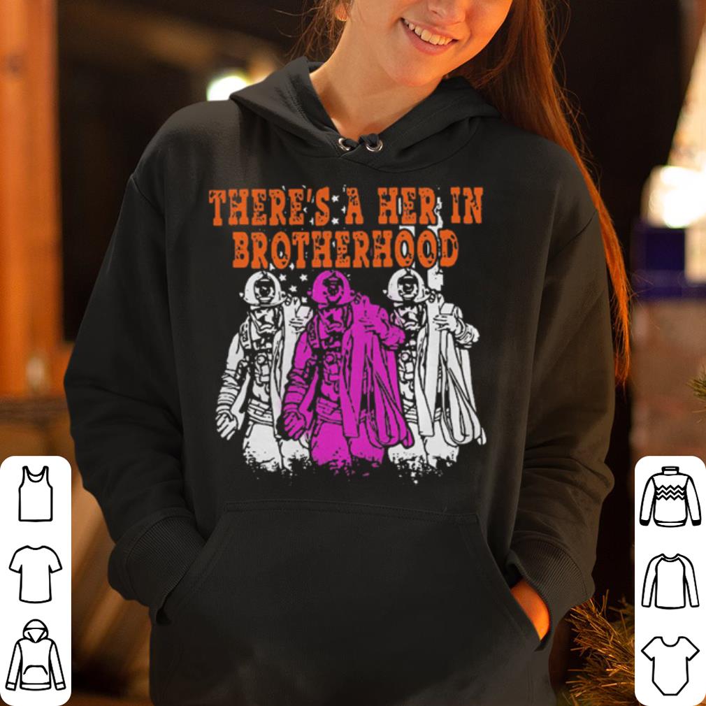 There s a her in brotherhood shirt 4 - There's a her in brotherhood shirt