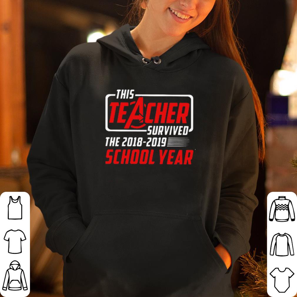 This teacher survived the 2018 2019 school year shirt 4 - This teacher survived the 2018-2019 school year shirt