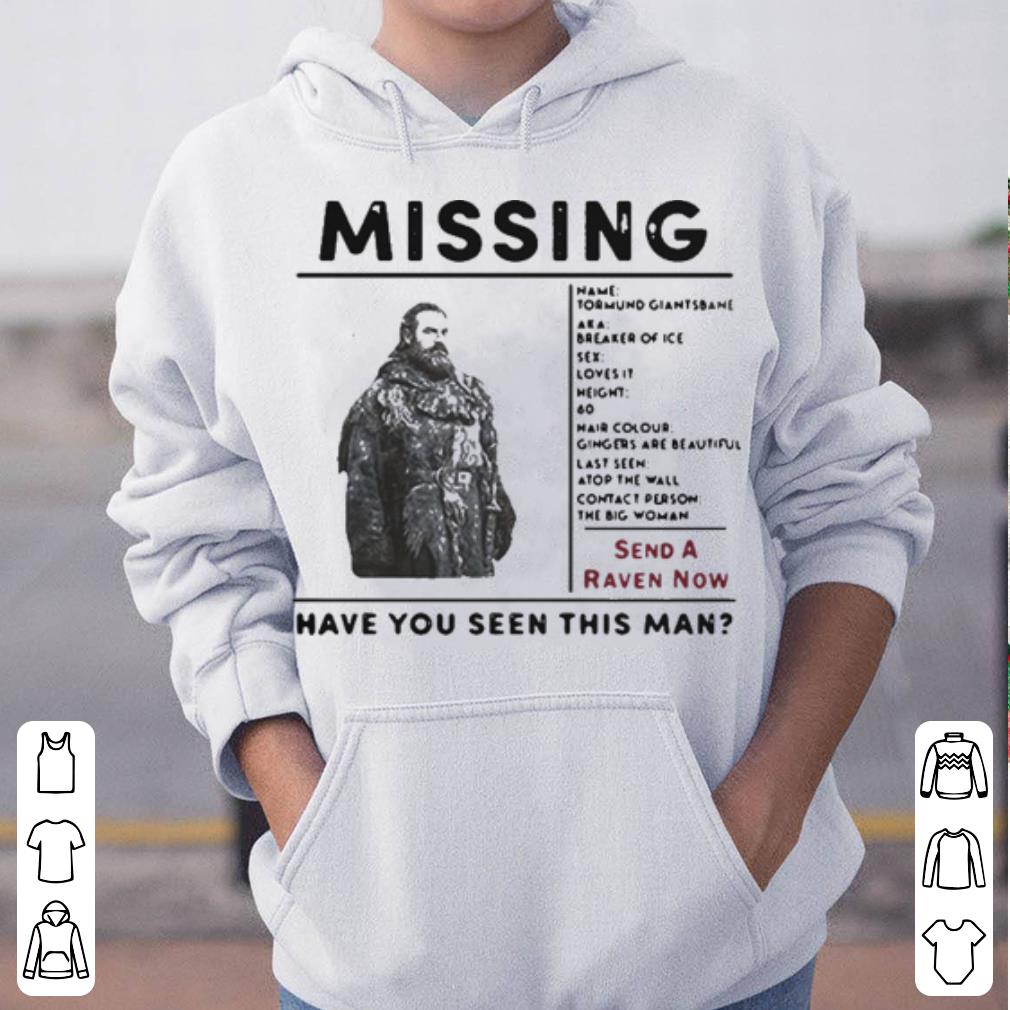 Tormund giantsbane missing have you seen this man shirt 4 - Tormund giantsbane missing have you seen this man shirt
