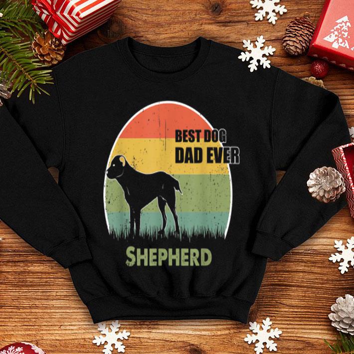 Best Dog Dad Ever Shepherd Father Day 2019 shirt 4 - Best Dog Dad Ever Shepherd Father Day 2019 shirt