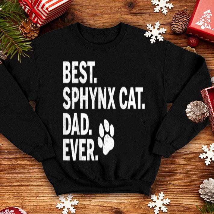 Best Sphynx Cat Dad Ever Ideas shirt 4 - Best Sphynx Cat Dad Ever Ideas shirt