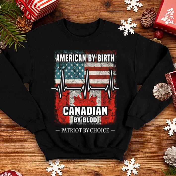 Blood Birth Patriot American Canadian Flag Ottawa shirt 4 - Blood Birth Patriot American Canadian Flag Ottawa shirt