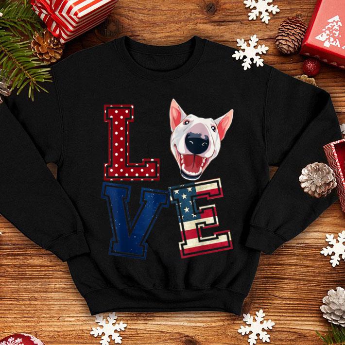 Love Bull Terrier American Flag Patriotic 4th Of July shirt 4 - Love Bull Terrier American Flag Patriotic 4th Of July shirt