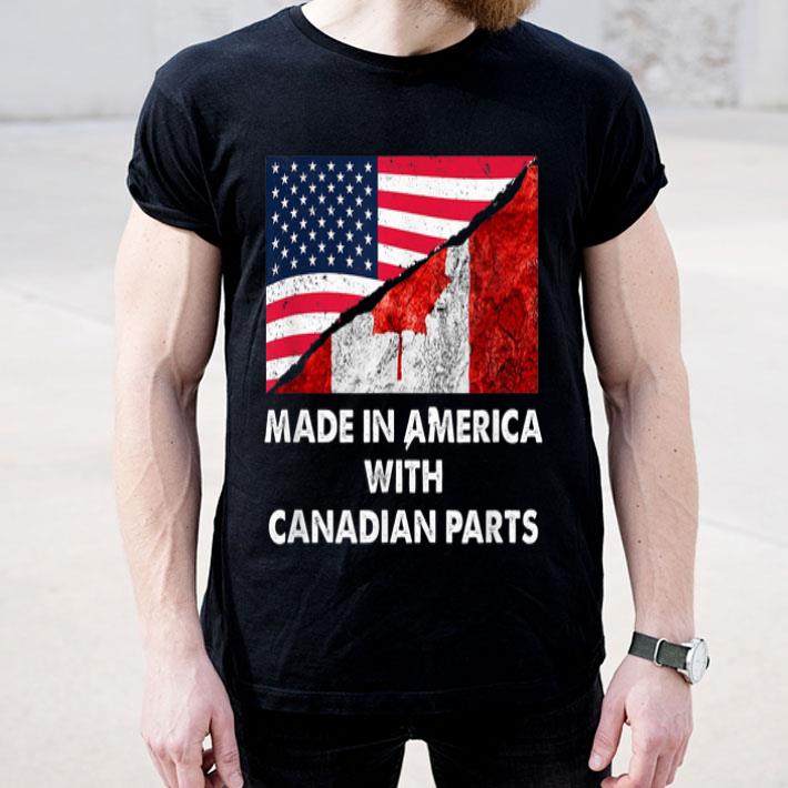 Made In America With Canadian Parts Happy Canada And American Day shirt Made In America With Canadian Parts Happy Canada And American Day shirt 4 - Made In America With Canadian Parts Happy Canada And American Day shirt