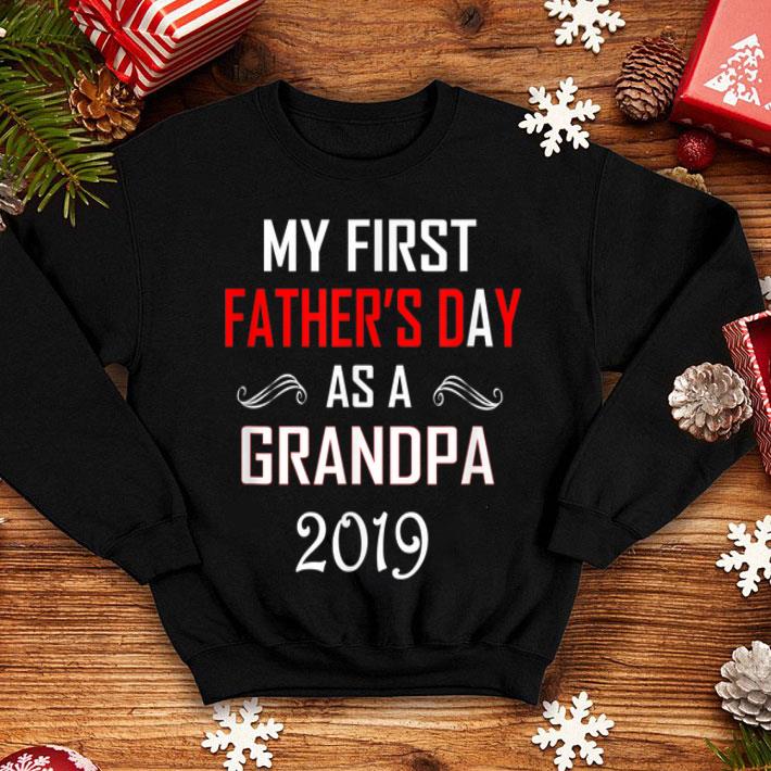My First father s day as a Grandpa 2019 Fathers Day Shirt 4 - My First father's day as a Grandpa 2019-Fathers Day Shirt