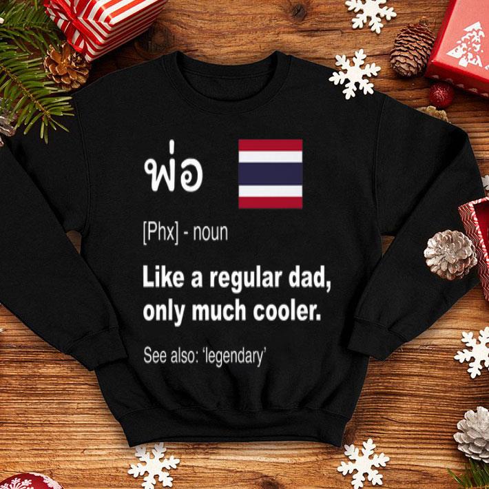Phx Thai Dad Fathers Day shirt 4 - Phx Thai Dad Fathers Day shirt