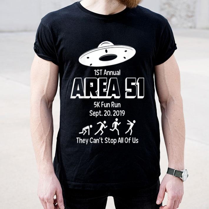 Area 51 5k Fun Run They Can t Stop All Of Us shirt 4 - Area 51 5k Fun Run They Can't Stop All Of Us shirt