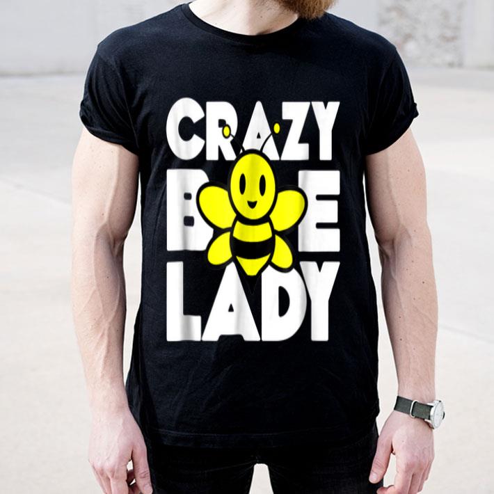 Beekeeper Beekeeping Crazy Bee Lady shirt Beekeeper Beekeeping Crazy Bee Lady shirt 4 - Beekeeper Beekeeping Crazy Bee Lady shirt