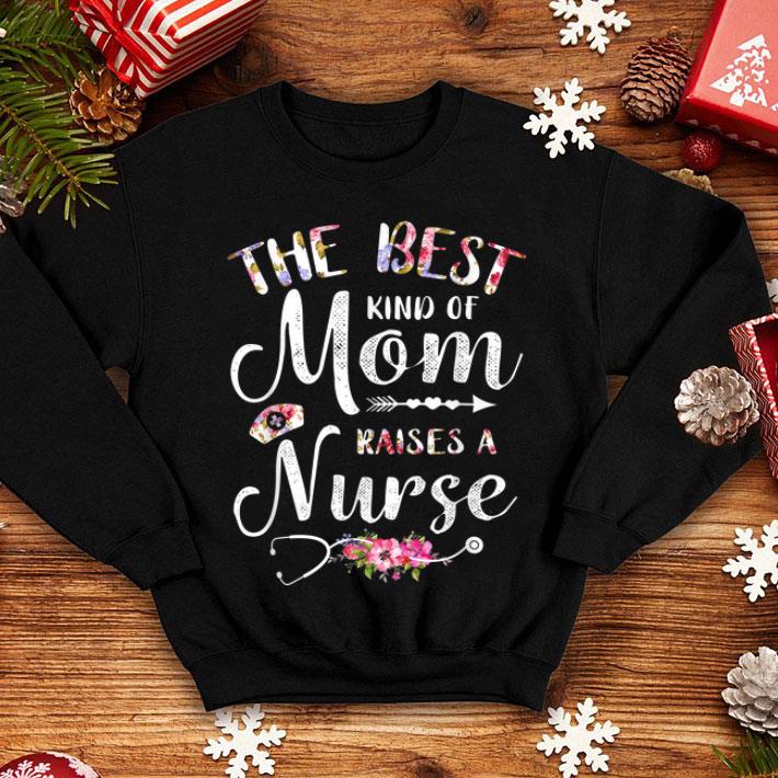 Best Kind Of Mom Raises A Nurse Mothers Day shirt 4 - Best Kind Of Mom Raises A Nurse Mothers Day shirt