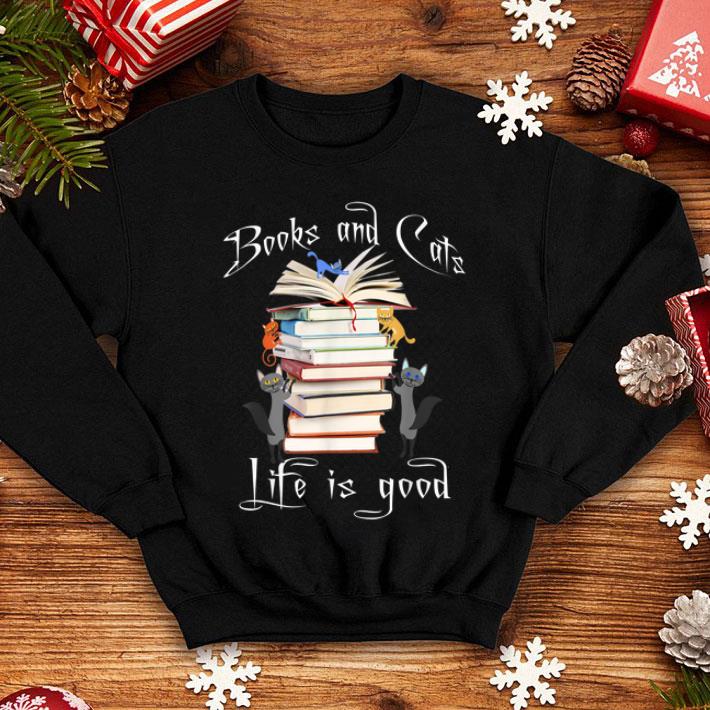 Books Cats Life Is Good shirt 4 - Books Cats Life Is Good shirt