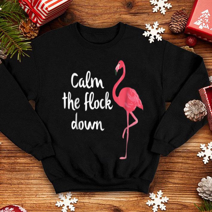 Calm The Flock Down Pink Flamingo Outfit shirt 4 - Calm The Flock Down Pink Flamingo Outfit shirt