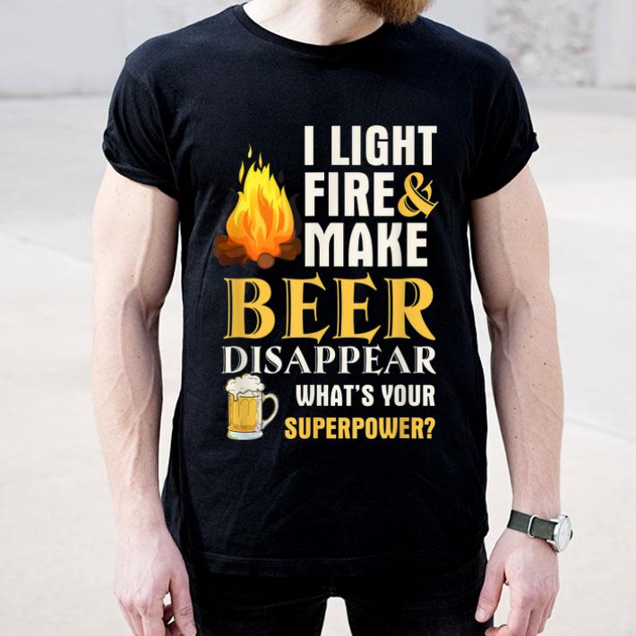 Camping I Light Fires Make Beer Disappear shirt 4 - Camping I Light Fires Make Beer Disappear shirt