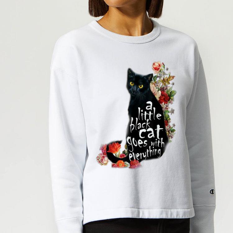Cat Little Black Cat Goes With Everythings shirt 4 - Cat Little Black Cat Goes With Everythings shirt