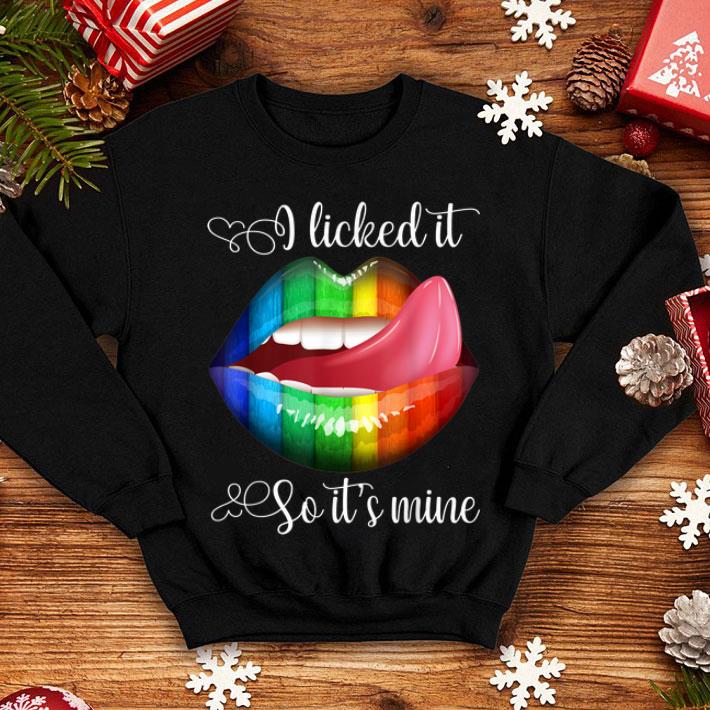 I Licked It So Its Mine Rainbow Color Lips LGBT shirt 4 - I Licked It So Its Mine Rainbow Color Lips LGBT shirt