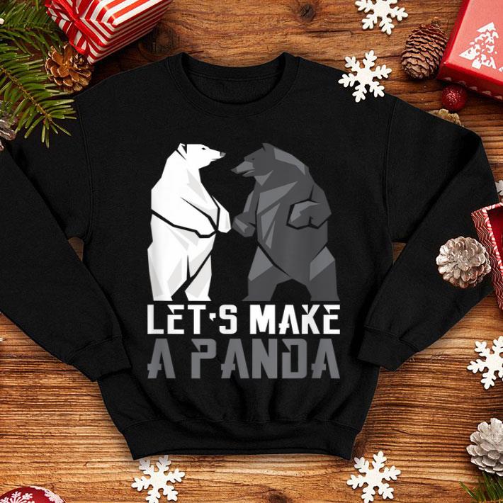 Let's Make A Panda shirt Let s Make A Panda shirt 4 - Let's Make A Panda shirt