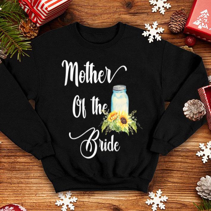 Matching Sunflower Bridal Party Mother Of Bride Mason Jar shirt 4 - Matching Sunflower Bridal Party Mother Of Bride Mason Jar shirt