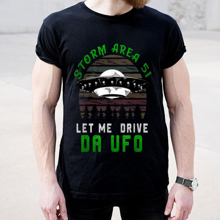 Storm Area 51 Let Me Drive Da UFO Alien shirt 4 - Storm Area 51 Let Me Drive Da UFO Alien shirt