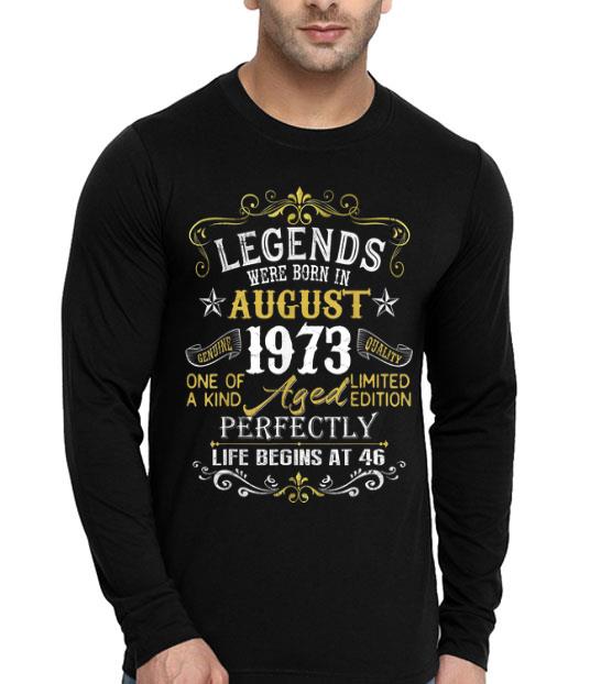 Legends Were Born In August 1973 46th Birthday shirt 4 - Legends Were Born In August 1973 46th Birthday shirt