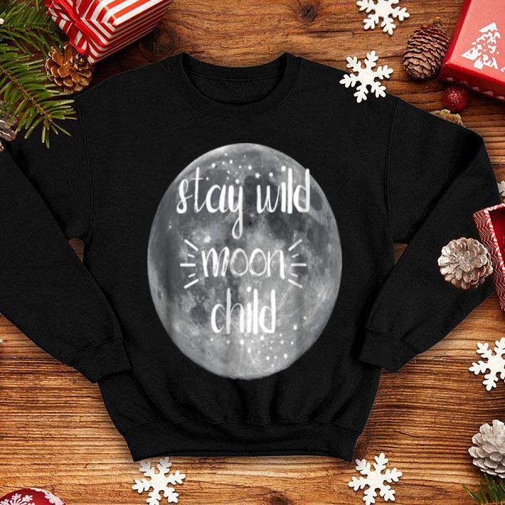 Nice Stay Wild Moon Child Witch Wiccan Pagan Halloween shirt 4 - Nice Stay Wild Moon Child Witch Wiccan Pagan Halloween shirt