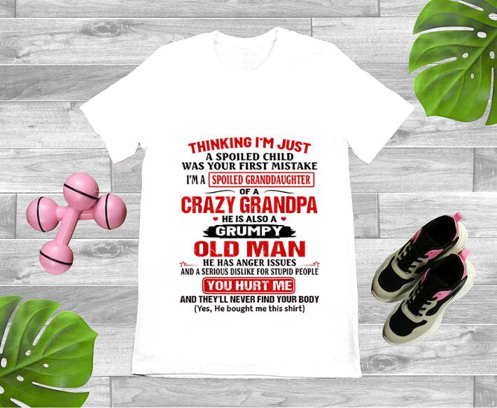 Nice Thinking I m Just A Spoiled Child Was Your First Mistake shirt 1 - Nice Thinking I'm Just A Spoiled Child Was Your First Mistake shirt