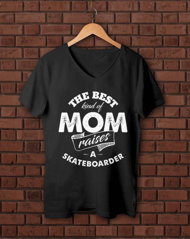 Official The best Kind Of Mom Raises A Skateboarder shirt 1 - Official The best Kind Of Mom Raises A Skateboarder shirt