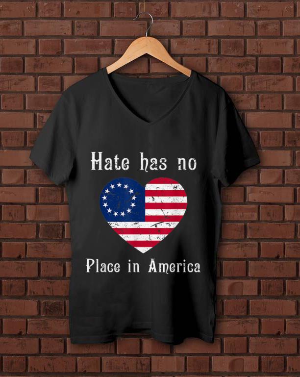 Original Hate Has No Place In American Betsy Ross Flag shirt 1 - Original Hate Has No Place In American Betsy Ross Flag shirt