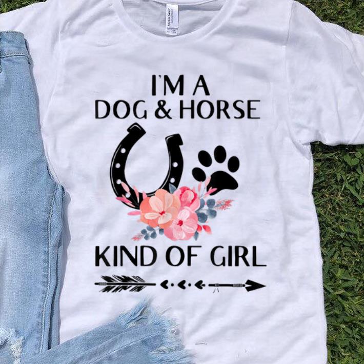 Original I m a Dog and Horse Kind of Girl Paw Flower shirt 1 - Original I'm a Dog and Horse Kind of Girl Paw Flower shirt