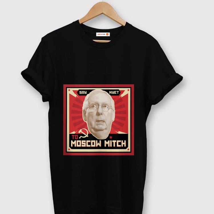 Original Just Say Nyet To Moscow Mitch shirt 1 - Original Just Say Nyet To Moscow Mitch shirt