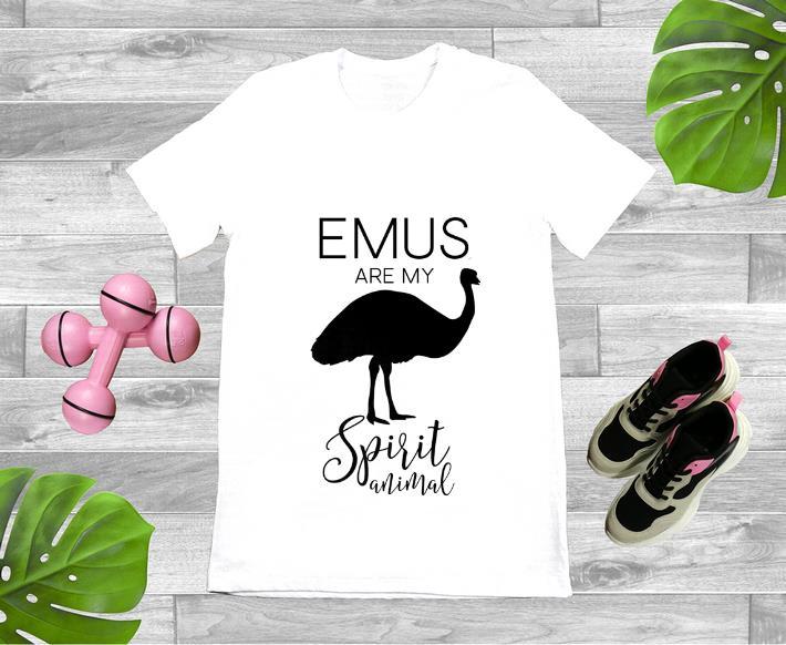 Pretty Emus Are My Spirit Animal shirt 1 - Pretty Emus Are My Spirit Animal shirt