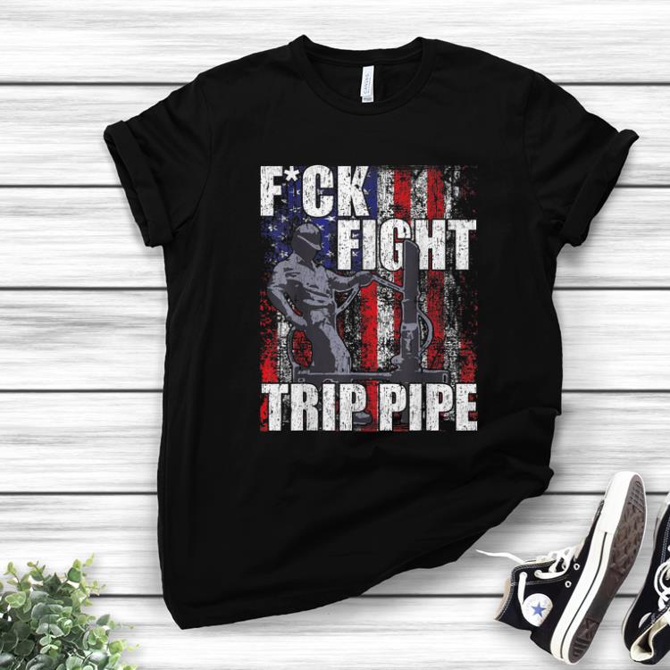 Pretty Fuck Fight Trip Pipe American Flag shirt 1 - Pretty Fuck Fight Trip Pipe American Flag shirt