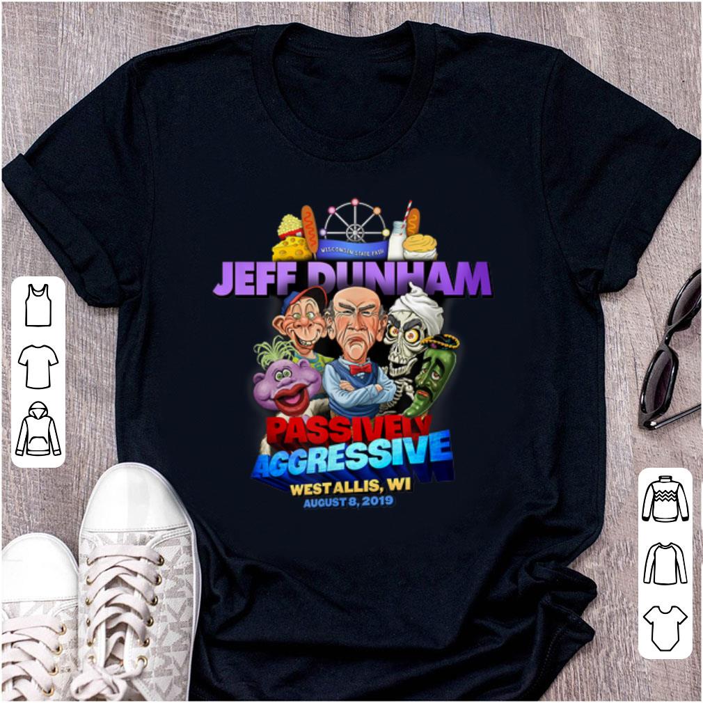 Pretty Jeff Dunham Passively Aggressive Wisconsin State Fair shirt 1 - Pretty Jeff Dunham Passively Aggressive Wisconsin State Fair shirt
