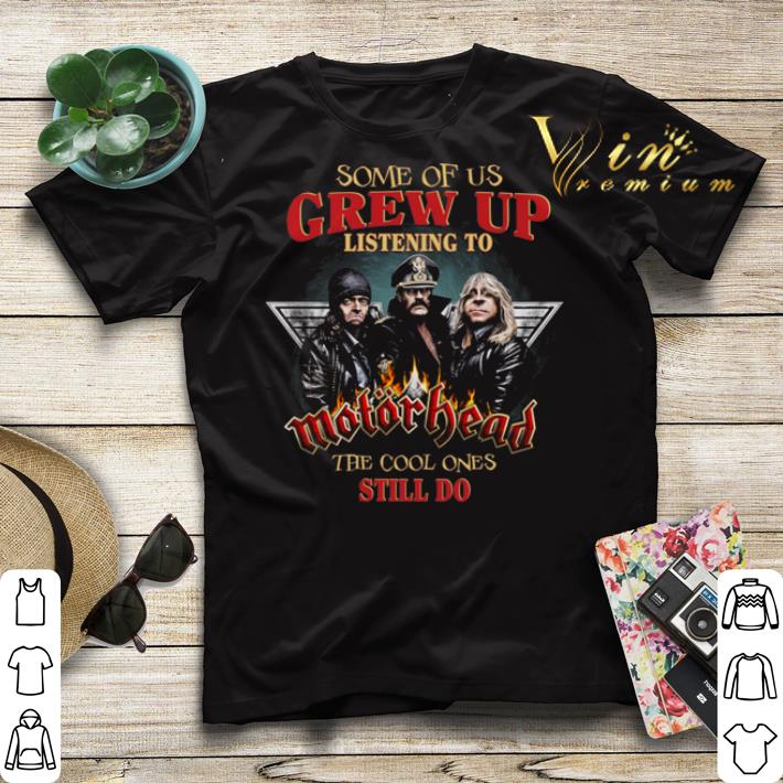 Some of us grew up listening to Motorhead the cool ones still do shirt sweater Some of us grew up listening to Motorhead the cool ones still do shirt sweater 4 - Some of us grew up listening to Motorhead the cool ones still do shirt sweater