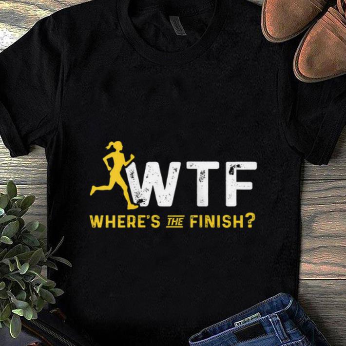 Top Where s The Finish Wtf Womens Running shirt 1 - Top Where's The Finish Wtf Womens Running shirt