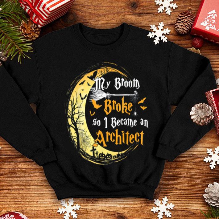 Awesome My Broom Is Broke So I Became An Architect Halloween shirt 4 - Awesome My Broom Is Broke So I Became An Architect Halloween shirt