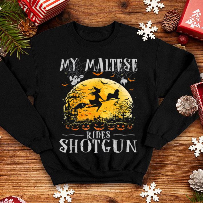 Awesome My Maltese Rides Shotgun Halloween For Dog Lover shirt Awesome My Maltese Rides Shotgun Halloween For Dog Lover shirt 4 - Awesome My Maltese Rides Shotgun Halloween For Dog Lover shirt
